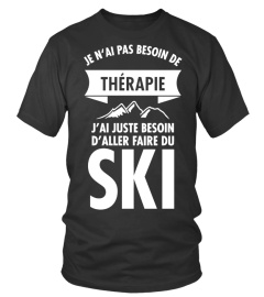 Je n'ai pas besoin de thérapie j'ai juste besoin d'aller faire du ski - FEMME | Cadeau T-Collector®