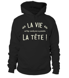 T-Shirt Connasse Princesse Drole Humour - La vie est trop courte pour se prendre la tête