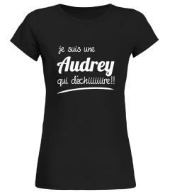 JE SUIS UNE Audrey QUI DECHIRE