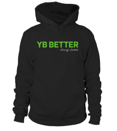 Yb Better Shirt Yb Better T Shirt