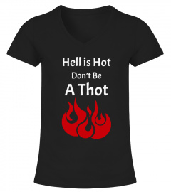 Sister Cindy Hell Is Hot Don't Be A Thot Tee