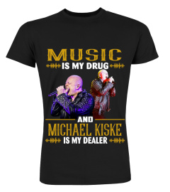 MUSIC IS MY DRUG AND MICHAEL KISKE IS MY DEALER