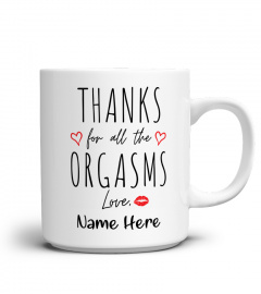 US - THANKS FOR ALL THE ORGASMS