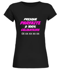 PRESQUE PARFAITE ET 100% CELIBATAIRE  + TELEPHONE PERSONNALISABLE