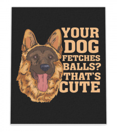 Your Dog Fetches Balls That's Cute Canvas Decor