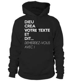 DIEU CREA xxxxx ET DIT DEMERDEZ-VOUS