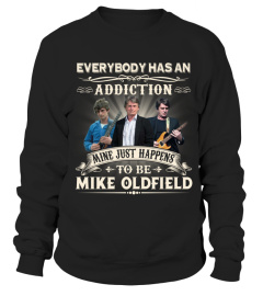 EVERYBODY HAS AN ADDICTION MINE JUST HAPPENS TO BE MIKE OLDFIELD