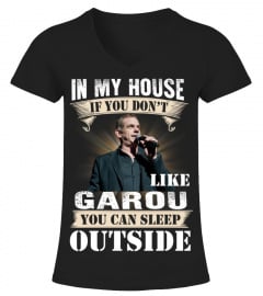 IN MY HOUSE IF YOU DON'T LIKE GAROU YOU CAN SLEEP OUTSIDE