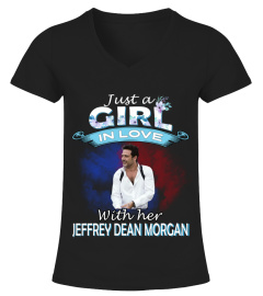 JUST A GIRL IN LOVE WITH HER JEFFREY DEAN MORGAN