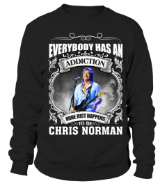 EVERYBODY HAS AN ADDICTION MINE JUST HAPPENS TO BE CHRIS NORMAN