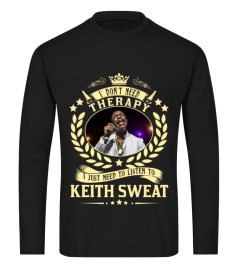 TO LISTEN TO KEITH SWEAT