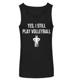 Yes, I still play volleyball