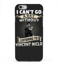 I CAN'T GO A DAY WITHOUT LISTENING TO VINCENT NICLO