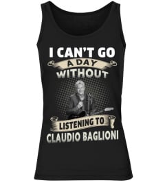 I CAN'T GO A DAY WITHOUT LISTENING TO CLAUDIO BAGLIONI