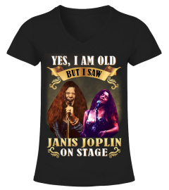 YES, I AM OLD BUT I SAW JANIS JOPLIN ON STAGE