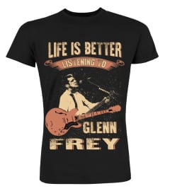 LIFE IS BETTER LISTENING TO GLENN FREY