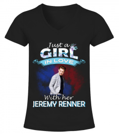 JUST A GIRL IN LOVE WITH HER JEREMY RENNER