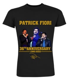 PATRICK FIORI 36TH ANNIVERSARY