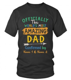 OFFICIALLY THE WORLD'S MOST AMAZING DAD - PAPA
