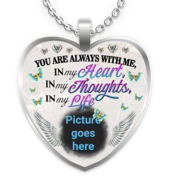 You Are Always With  Me Memorial Necklace