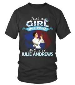 JUST A GIRL IN LOVE WITH HER JULIE ANDREWS