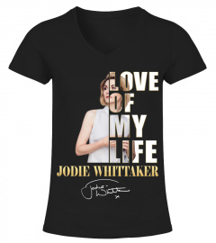 LOVE OF MY LIFE - JODIE WHITTAKER