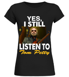 YES, I STILL LISTEN TO TOM PETTY