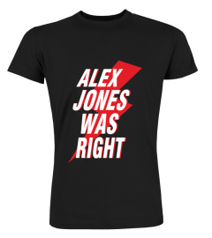 Alex Jones Was Right Shirt Justin Alex Jones Was Right T Shirt