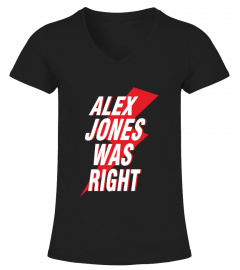 Alex Jones Was Right Shirt