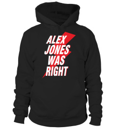 Alex Jones Was Right Shirt