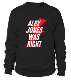 Alex Jones Was Right T Shirt