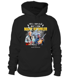 YES, I AM OLD BUT I SAW MARK KNOPFLER ON STAGE