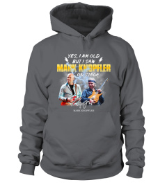 YES, I AM OLD BUT I SAW MARK KNOPFLER ON STAGE