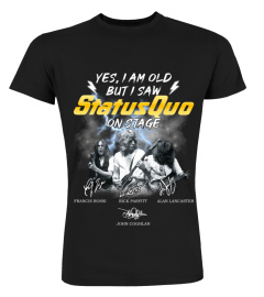 YES, I AM OLD BUT I SAW STATUS QUO ON STAGE