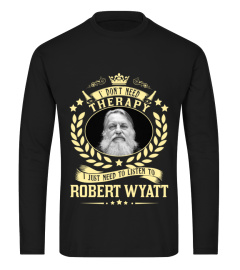 TO LISTEN TO ROBERT WYATT