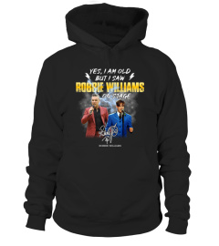 YES, I AM OLD BUT I SAW ROBBIE WILLIAMS ON STAGE