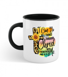 I Can Do All Things Through Christ Who Strengthens Me Gift Mug