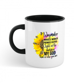 Way Maker Miracle Worker Promise Keeper Light In The Darkness My God That Is Who You Are Gifts Mug