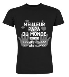 [PERSONNALISABLE] Meilleur Papa du Monde élu par "VOTRE TEXTE" | une création originale T-Collector®