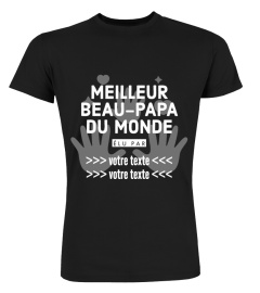 [PERSONNALISABLE] MEILLEUR BEAU-PAPA DU MONDE ÉLU PAR "VOTRE TEXTE" | une création originale T-Collector®