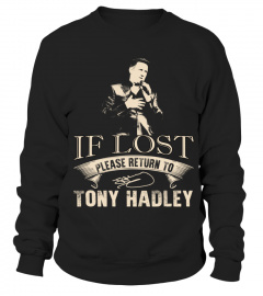 IF LOST PLEASE RETURN TO TONY HADLEY