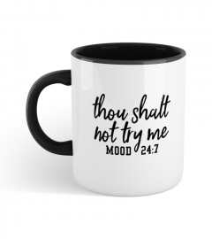 Thou Shalt Not Try Me Mug