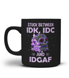 Stuck between idk idc and idgaf