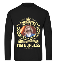 TO LISTEN TO TIM BURGESS