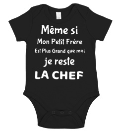 Meme si mon petit frere est plus grand que moi je reste la chef