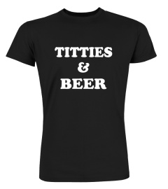 Titties And Beer Shirts