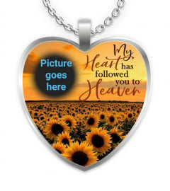 My Heart Has Followed You To Heaven Custom Photo Memorial Necklace