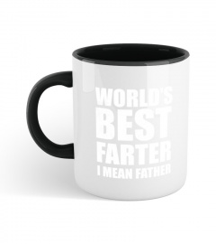 World’s Best Farter I Mean Father Mug