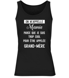 On m'appelle mamie parce que je suis trop cool pour être appelée grand-mère - Edition Limitée