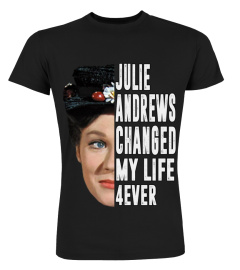 JULIE ANDREWS CHANGED MY LIFE 4EVER